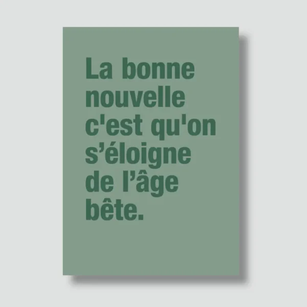 Carte/ L'âge bête