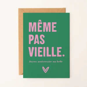 Carte Même pas vieille